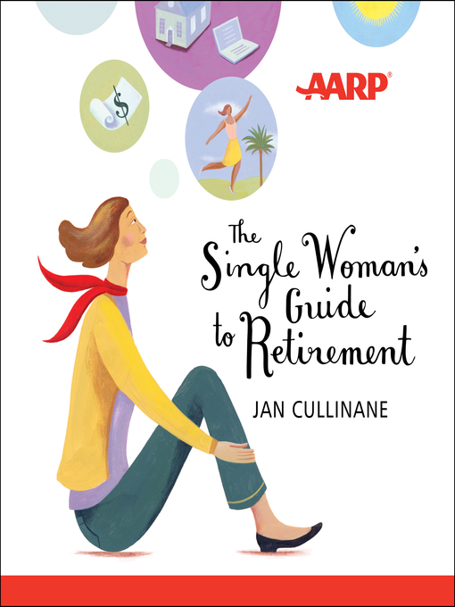 Title details for The Single Woman's Guide to Retirement by Jan Cullinane - Available